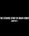 布莱恩费舍尔的奇异故事 第一章英文免安装版