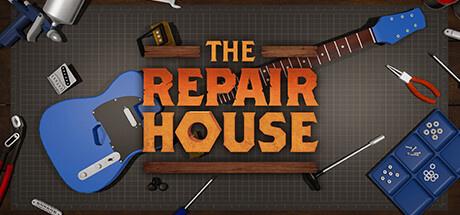  《装机模拟器》团队新作《TheRepairHouse》将于2023年推出，模拟修复各种物品