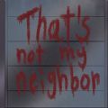 That＇s not my neighbor汉化版